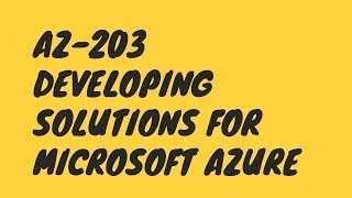 AZ203 Developing Solutions For Microsoft Azure  Announcement New Course Launch [upl. by Anaitat603]