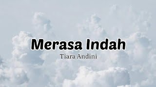 Merasa indah Tiara Andini  Lirik [upl. by Yrahca]