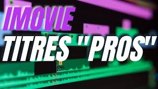 Créer des TITRES PROS dans IMOVIE [upl. by Ynaittirb69]