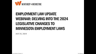 Employment Law Update Delving Into the 2024 Legislative Changes to Minnesota Employment Laws [upl. by Kenwrick]