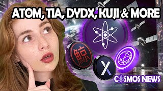 COSMOS CRYPTO NEWS ATOM TIA DYDX KUJI amp MORE [upl. by Oiluj858]