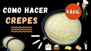 CREPES CASEROS ¡¡ Fáciles Rápidos y Deliciosos [upl. by Ume346]