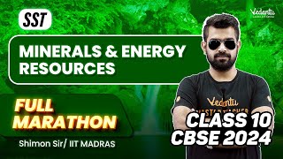 Minerals and Energy Resources Full Marathon  Class 10 SST  CBSE 2024  Shimon Sir [upl. by Thursby]