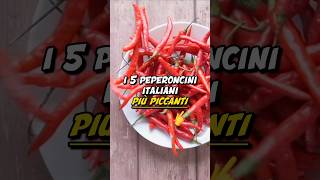 I 5 PEPERONCINI ITALIANI PIÙ PICCANTI🌶️ [upl. by Helsie]