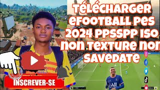 Comment télécharger efootball pes 2024 ppsspp iso non texture non savedate sur télégramme [upl. by Kannry]