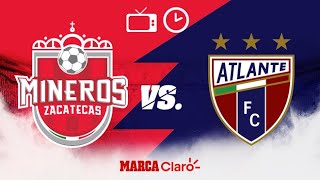 MINEROS DE ZACATECAS VS ATLANTE  EN VIVO  LIGA DE EXPASION MX [upl. by Annairba]