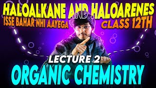 haloalkane and haloarenes class 12th organic chemistry for exam 2025 [upl. by Seabrooke601]