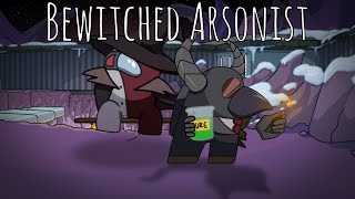 S Bewitched Arsonist Gamingly Mashup [upl. by Anaher447]