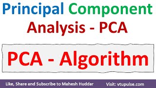 PCA Algorithm  Principal Component Analysis Algorithm  PCA in Machine Learning by Mahesh Huddar [upl. by Traci]