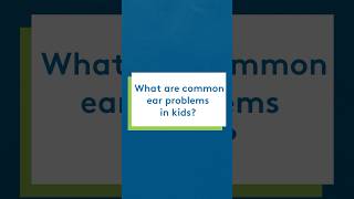 What are common ear problems in kids [upl. by Adnohsar]