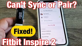 Fitbit Inspire 2 How to Sync Pair Unpair Repair Problems with Pairing or Syncing [upl. by Roxine159]