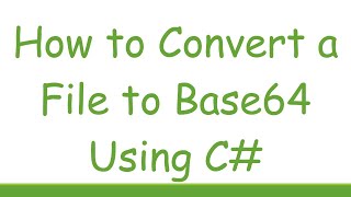 How to Convert a File to Base64 Using C [upl. by Ardnalahs]