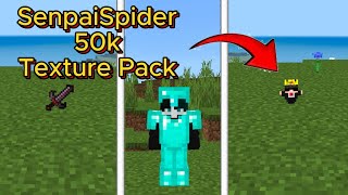 SenpaiSpider 50K Texture Pack For Mcpe 121 [upl. by Tlevesoor]