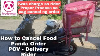 How to cancel order Food Panda Rider Tutorial  Proper Process sa pag cancel ng order [upl. by Amoihc]