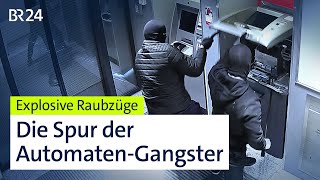 Banküberfall 20  Jagd auf die GeldautomatenSprenger  Die Story  Kontrovers  BR24 [upl. by Ecirtap]