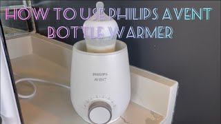 How To Use Philips Avent Bottle Warmer [upl. by Adrell]