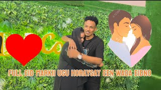 SIDEEN UGU EIDNAY HARGEISA ANIGA IYO XAASKAYGA HANI FULL EID …… [upl. by Lilybelle]