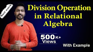 Lec50 Division Operation in Relational Algebra  Database Management System [upl. by Annasor890]