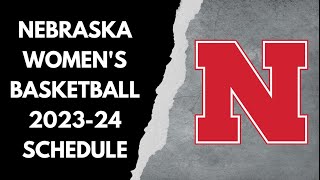 Nebraska womens basketball 202324 schedule [upl. by Anahoj]