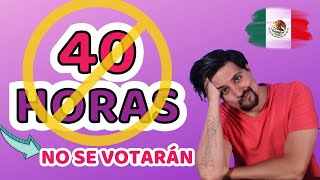 OFICIAL NO votarán 40 HORAS [upl. by Pampuch213]