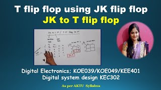 U3 L33 JK flip flop to T flip flop  T flip flop using JK flip flop  JK to T Flip flop Conversion [upl. by Sorci667]