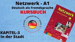 Netzwerk Kursbuch  A1 Audio II KAPITEL – 3 II In der Stadt [upl. by Seldan903]