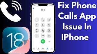 How To Fix Phone Calls App Issue In IPhone Or IPad After IOS 18 Beta Update Latest Method 2024 [upl. by Ahsea480]