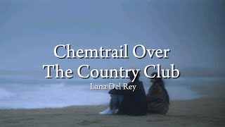 Chemtrail Over The Country Club  Lana Del Rey  Ryu’s Music [upl. by Mathian]