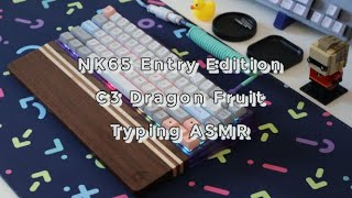 NK65 Entry Edition ll C3 Dragon Fruit Switches Typing ASMR [upl. by Dnob]