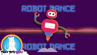 Im A Robot  Robot Dance  Robot Song for Kids  Do The Robot  Tiny Totz Kidz [upl. by Malsi]