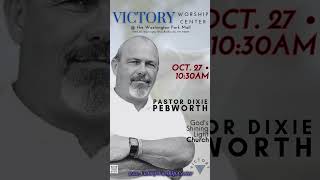 Pastor Dixie Pebworth will be at Victory Worship Center OCT 27  1030am [upl. by Narret]