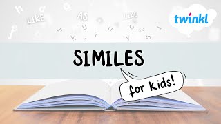 Similes for Kids  What are Similes  All About Similes  Twinkl USA [upl. by Ainslie]