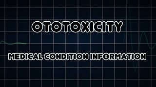 Ototoxicity Medical Condition [upl. by Adnauqal597]