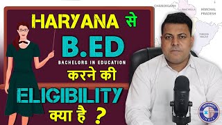 BEd Eligibility  BEd Eligibility for Haryana  How to take admission in Haryana for BEd [upl. by Gnilyarg]