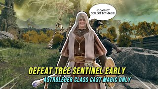 Defeat Tree Sentinel Early Astrologer Class Cast Magic Only Elden Ring [upl. by Kelsy]