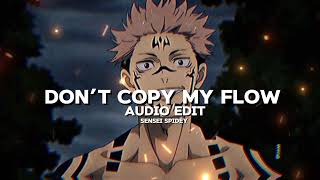 Don’t copy my flow x kompa edit audio  Sensei Spidey [upl. by Moira]