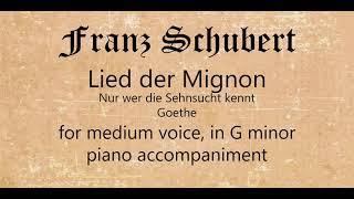 Lied der Mignon for medium voice piano accompaniment [upl. by Shama]