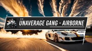 UNAVERAGE GANG  AIRBORNE Feat Schizo TVBUU amp Jerome The Prince Prod Yung Pear Slowed [upl. by Gottfried]