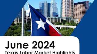 Texas Labor Market Jobs Report  June 2024 [upl. by Able195]