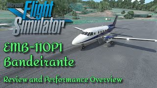 MSFS2020 EMB110P1 Bandeirante Review and Performance Overview [upl. by Hettie498]