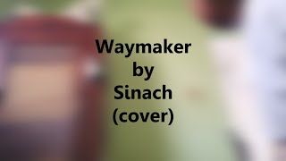 Waymaker by Sinach cover [upl. by Htebarual]