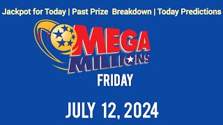 Tonight Mega Millions Jackpot Friday July 12 2024 [upl. by Nibbor]