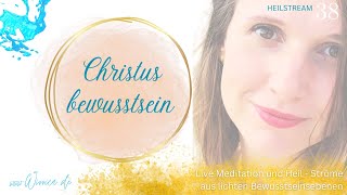 LIVE Heilstrom Meditation mit WiVViCA  Christusbewusstsein  frei nach Bruno Gröning [upl. by Ojibbob]