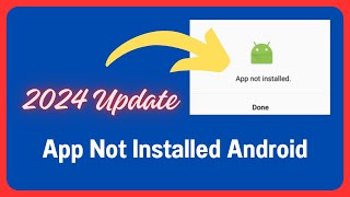 How To Fix App Not Installed Android 2024 [upl. by Airetas]