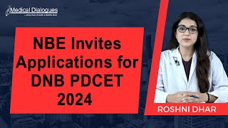 NBE Invites Applications for DNB PDCET 2024 [upl. by Enileqcaj]