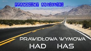 Wymowa HAD HAS  Prawdziwy Angielski [upl. by Natanoj]