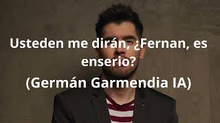 Usteden me dirán ¿Fernan es enserio Germán Garmendia IA [upl. by Vlada]