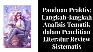 Langkahlangkah analisis tematik pada penelitian literatur review sistematis [upl. by Aramas]