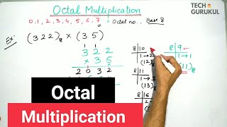 20 Octal Multiplication  Octal Arithmetic  Digital Electronics  TECH GURUKUL [upl. by Ayotel]