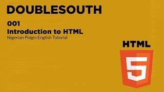 001 Introduction to HTML Nigerian Pidgin English Tutorial [upl. by Ainel]